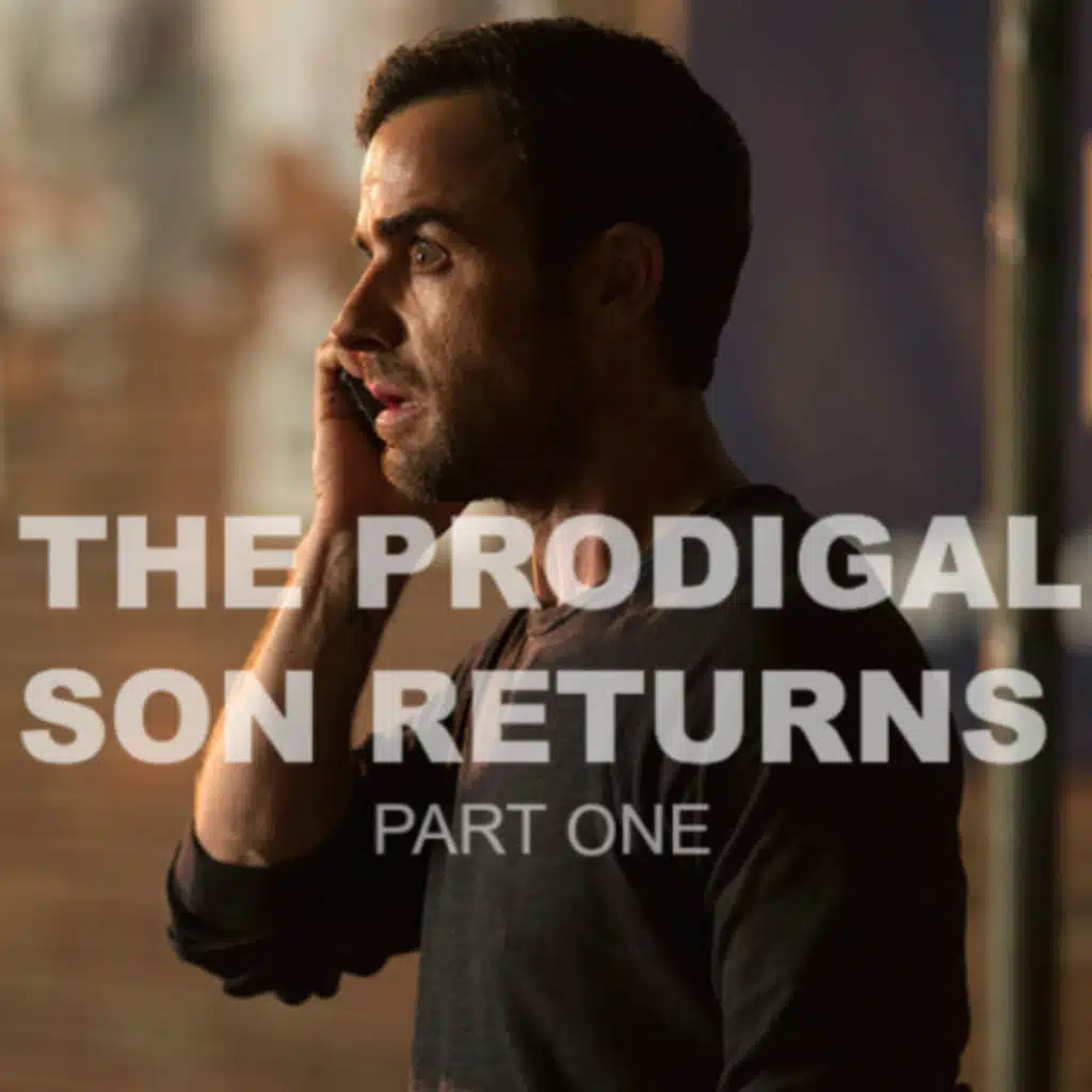 The Prodigal Son Returns (Part 1) – Episode 11 – The Leftovers Podcast: The Living Reminders