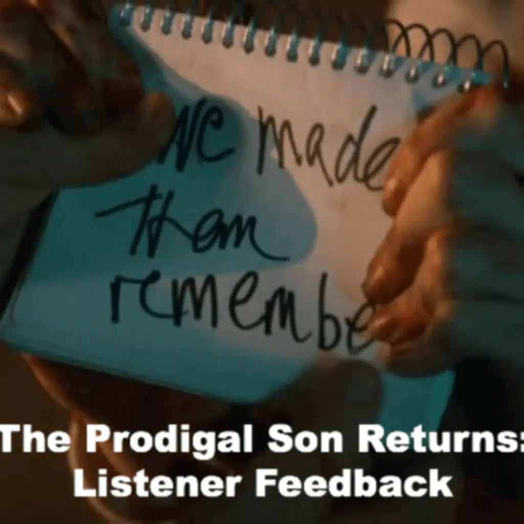 The Prodigal Son Returns (Part 2) – Episode 13 – The Leftovers Podcast: The Living Reminders