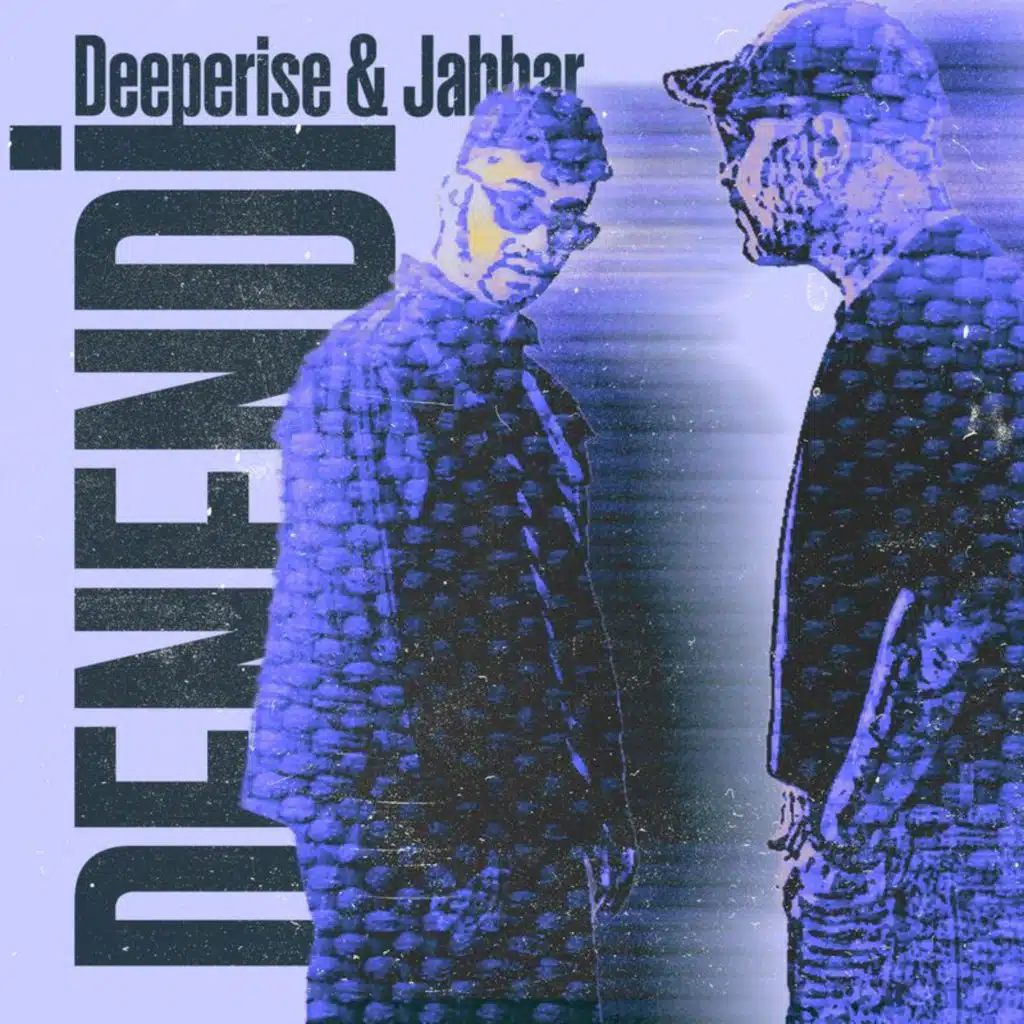 Deeperise & Jabbar