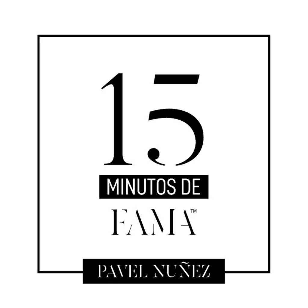 15 Minutos de FAMA - Pavel Nuñez