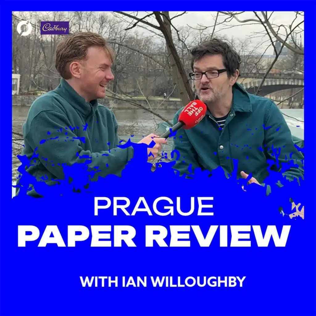 PRAGUE PAPER REVIEW | With Czech-based Irish journalist Ian Willoughby | Eoin Sheahan & Stuey Byrne | Off The Ball
