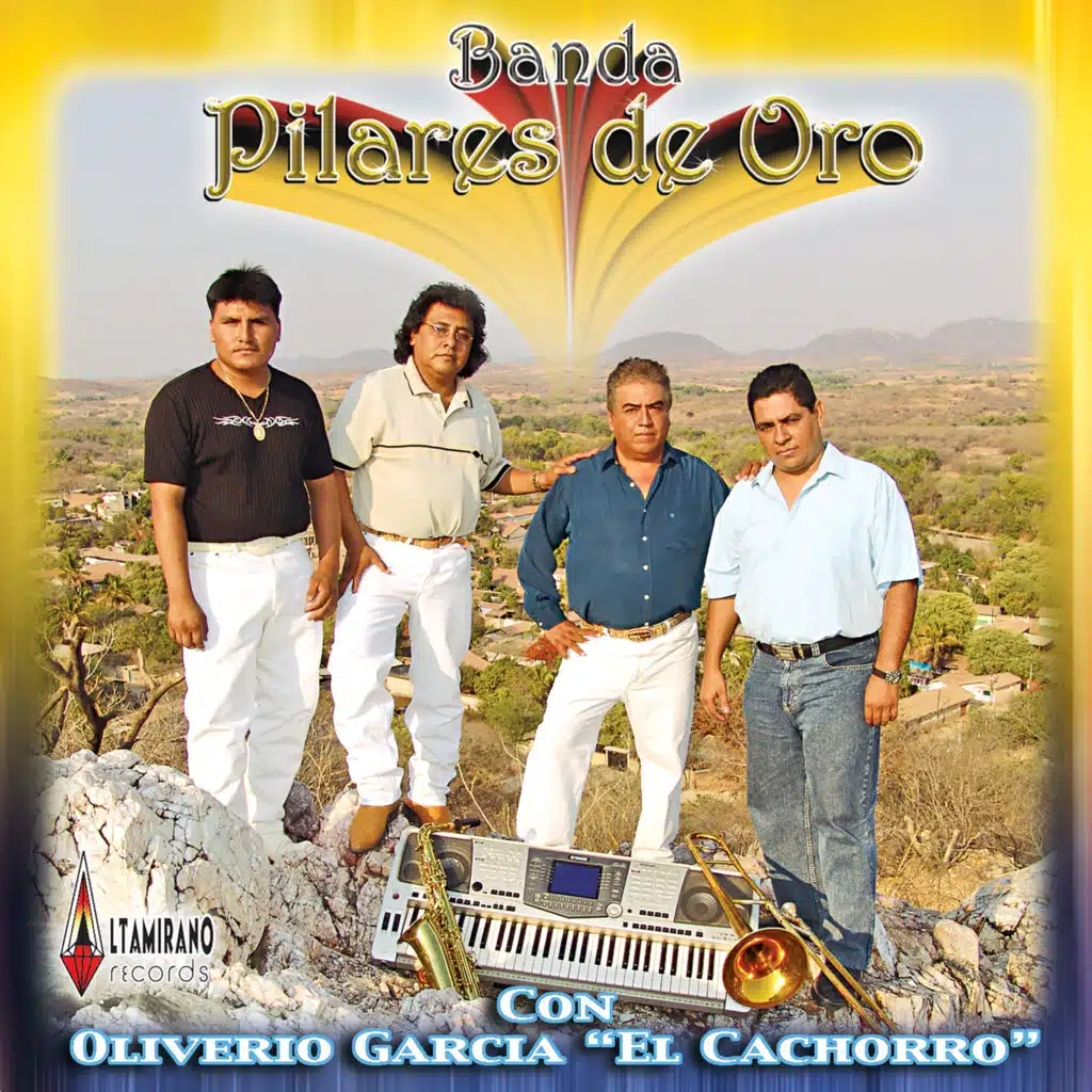 Banda Pilares de Oro con Oliverio Garcia "El Cachorro"