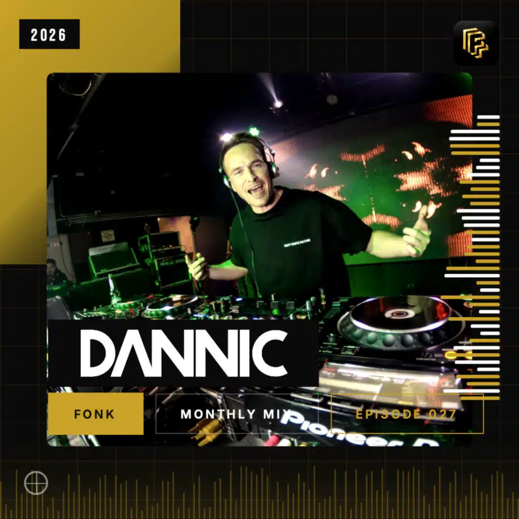Dannic presents Fonk Monthly Mix - Episode 027
