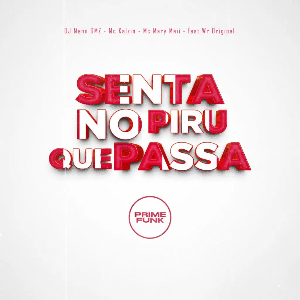 Senta No Piru Que Passa (feat. WR ORIGINAL & Prime Funk)