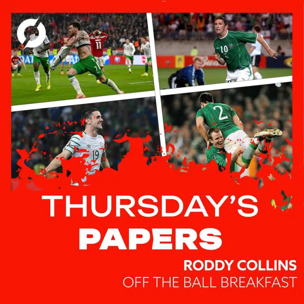 "I believe we are going to do it tonight!!" | Morning Papers w/ Roddy Collins & Matthew Brennan: Excitement builds for the big one in Prague | Czechia vs Republic of Ireland | OFF THE BALL BREAKFAST