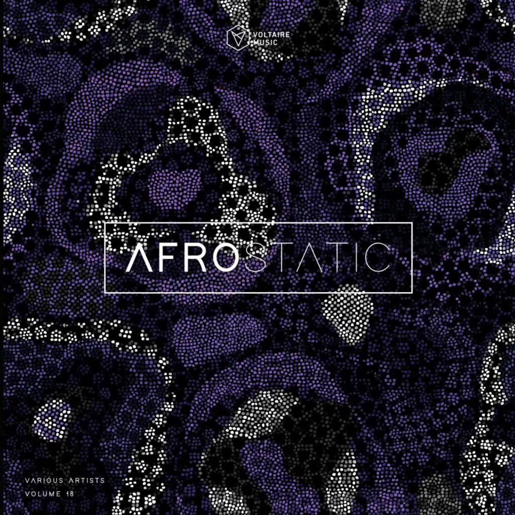 Voltaire Music Pres. Afrostatic, Vol. 18