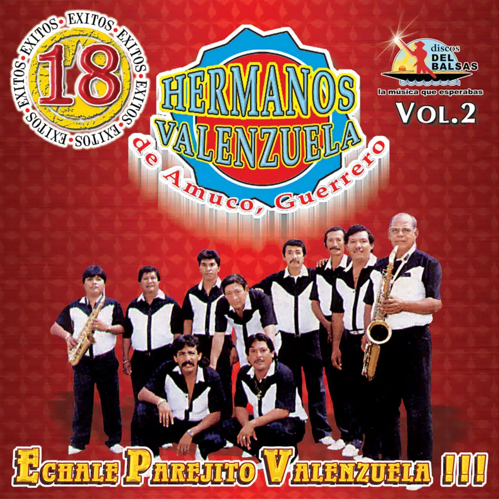 18 Exitos, Vol. 2 Echale Parejo Valenzuela
