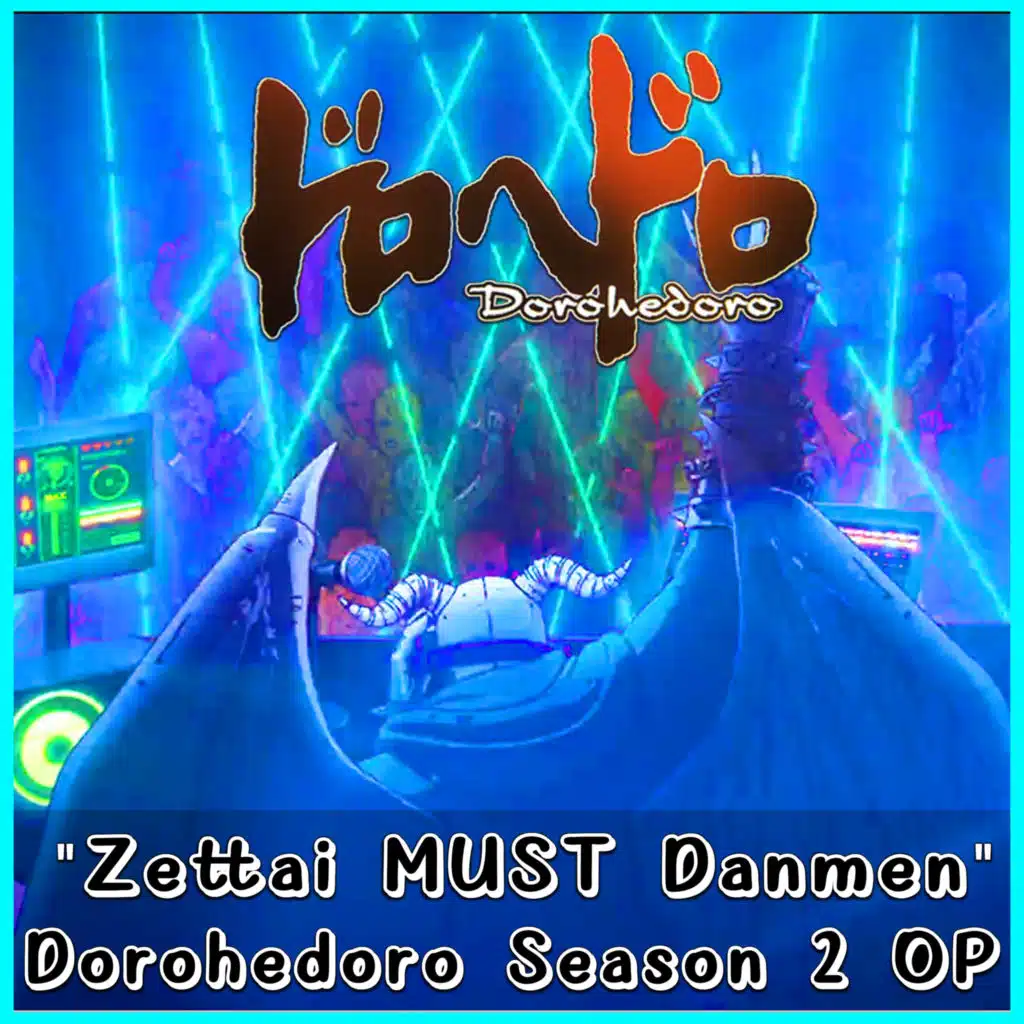 Zettai MUST Danmen (Dorohedoro Season 2 Opening) (Epic Cover)
