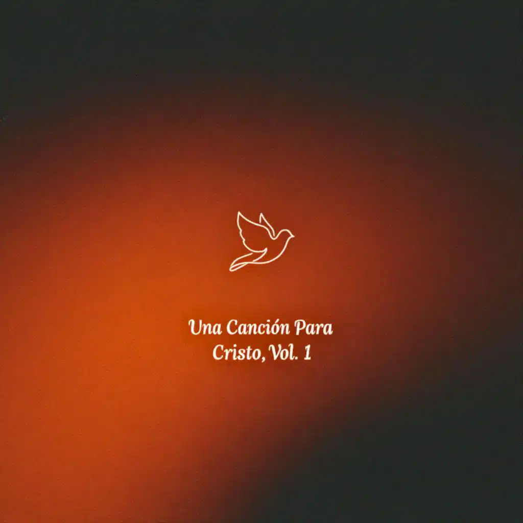 Una Canción Para Cristo, Vol. 1