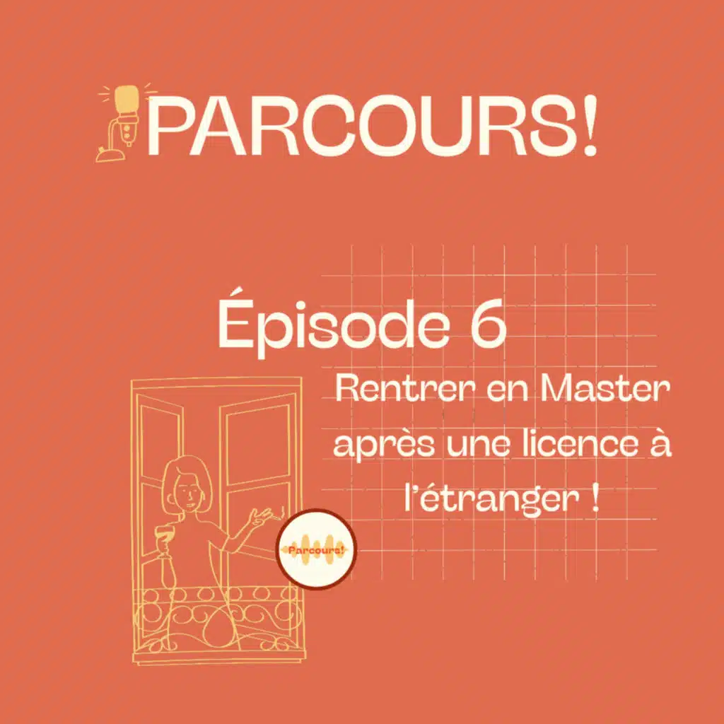 PARCOURS - Ep6 - Rentrer en Master à Sciences Po après une licence à l’étranger