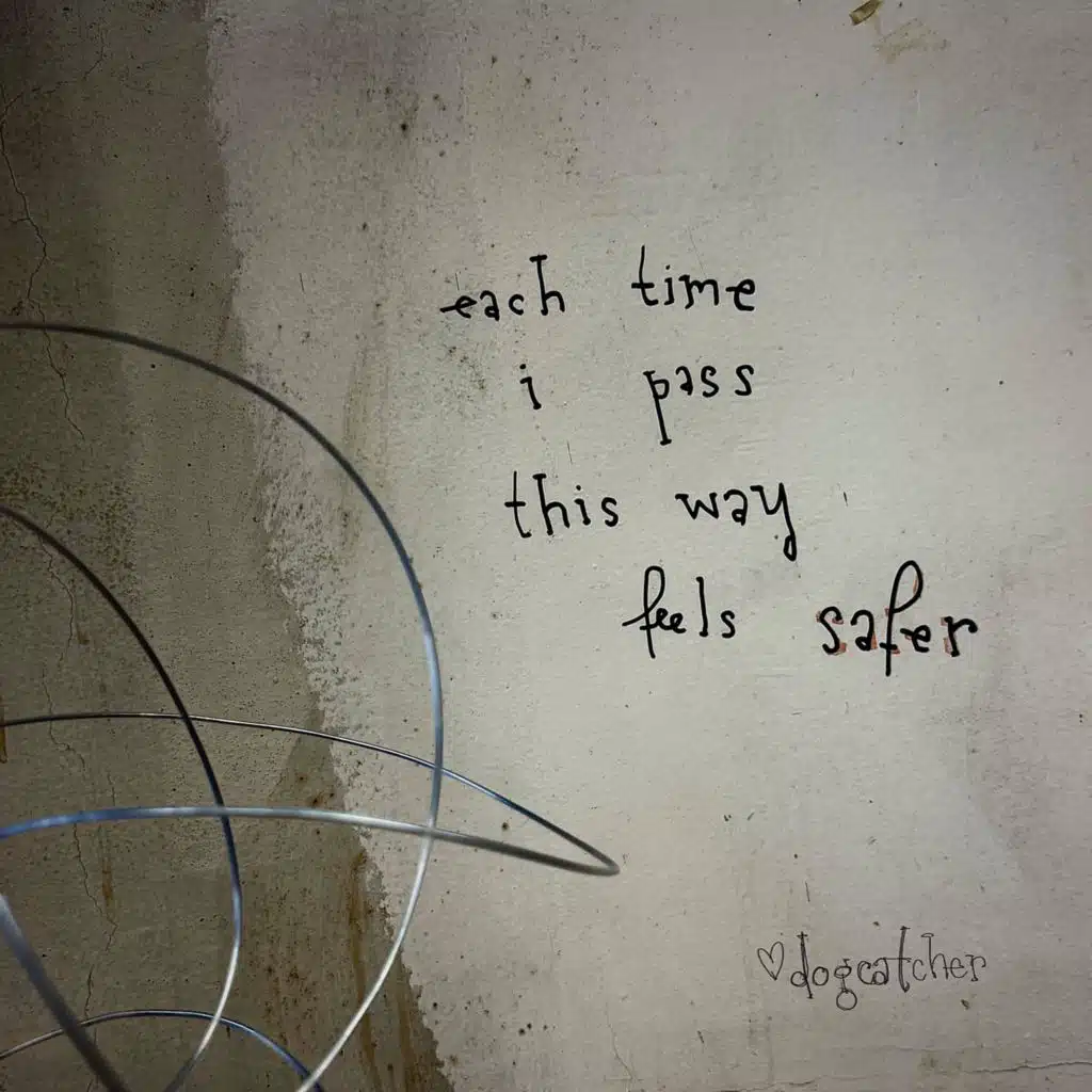 Each Time I Pass This Way Feels Safer