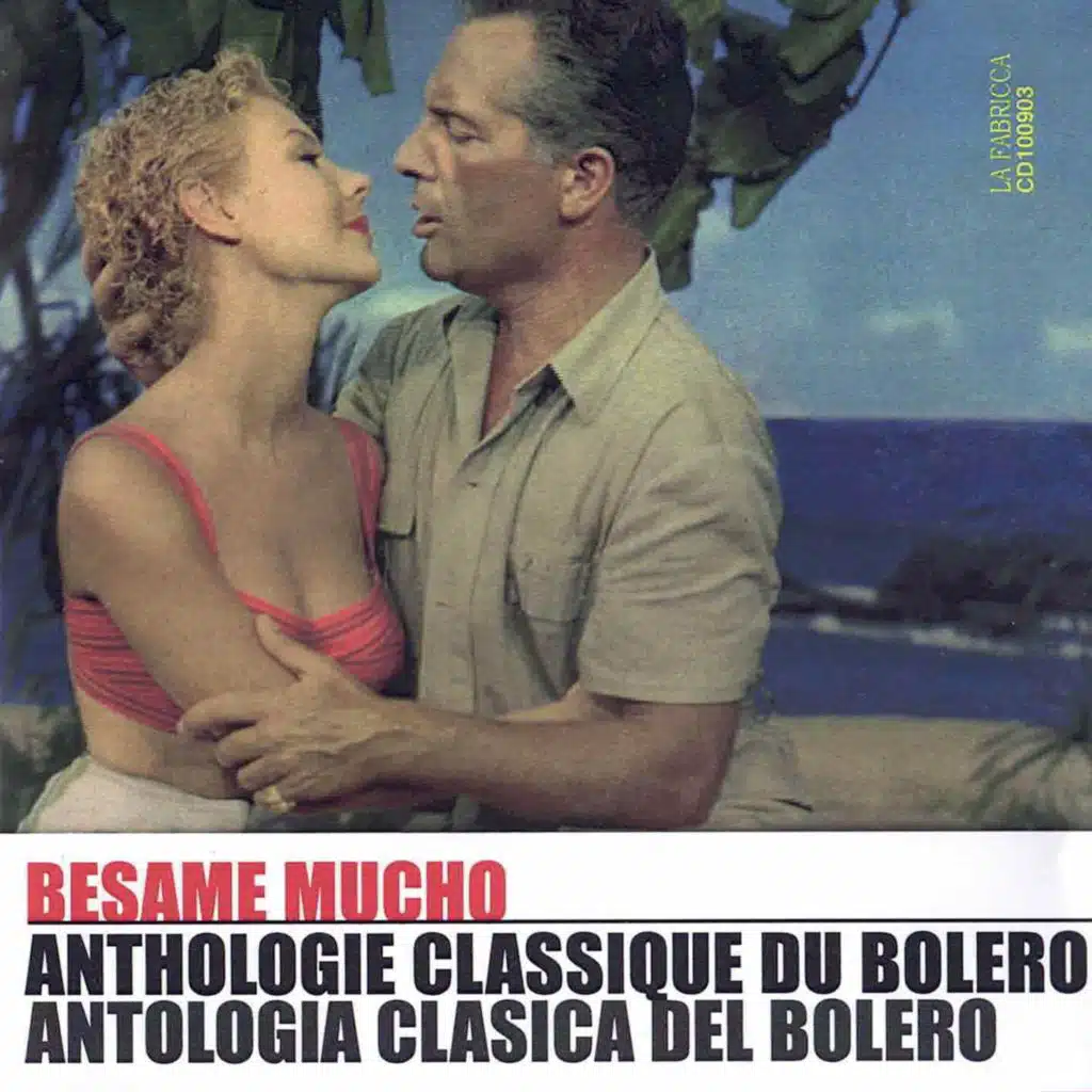 Besame Mucho : Anthologia clasica del Bolero (REMASTERED 2024)