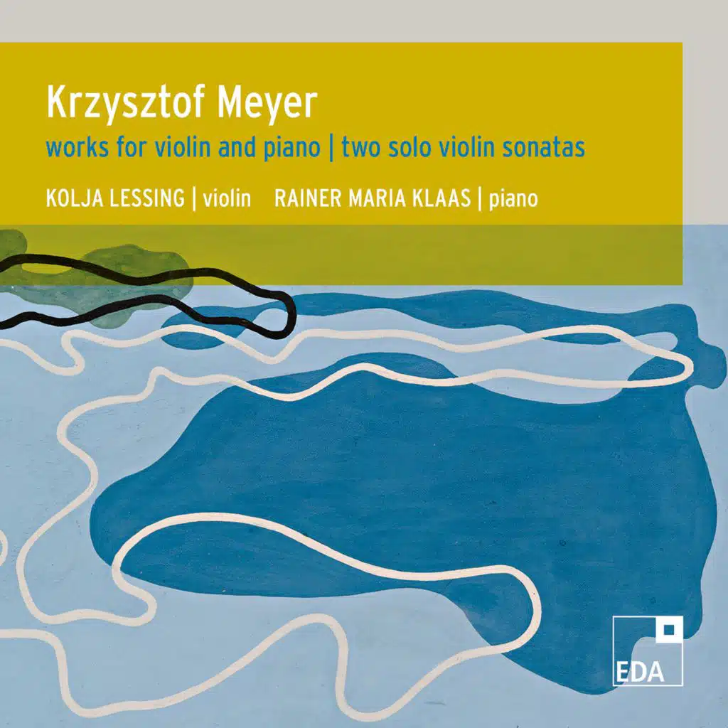 Krzysztof Meyer: Violin & Chamber Works
