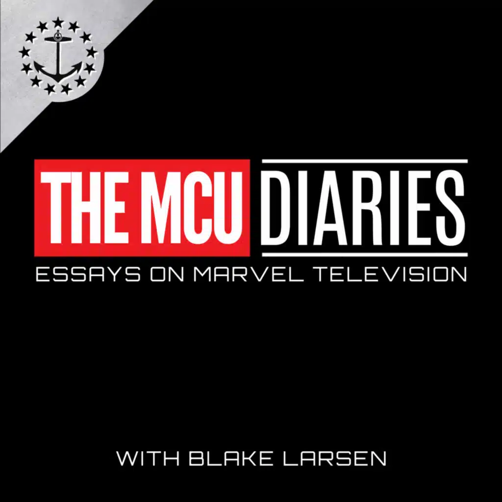 The MCU Diaries: Essays On Marvel Storycraft & Meaning