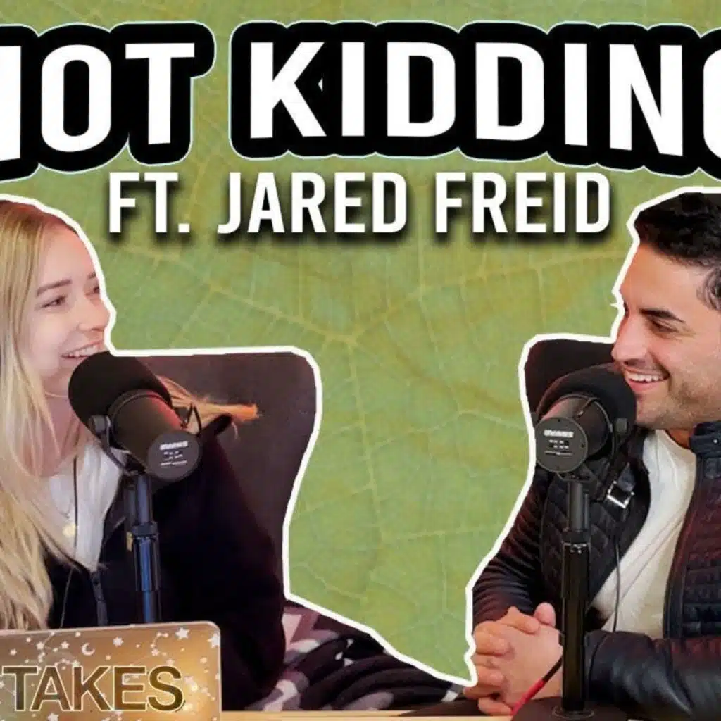 56:  Wish They Were Kidding.. Ft. Jared Freid