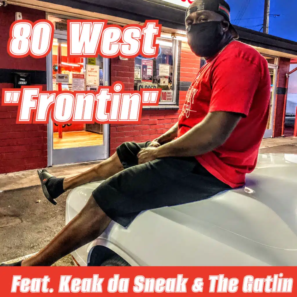 "Frontin" (feat. Keak Da Sneak & The Gatlin)