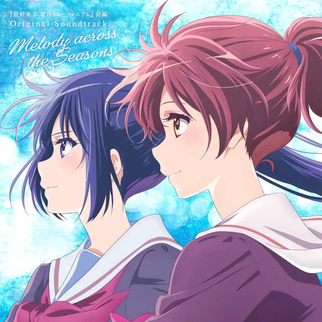 "Sound! Euphonium The Final Movie Part 1" Original Soundtrack: Melody across the Seasons