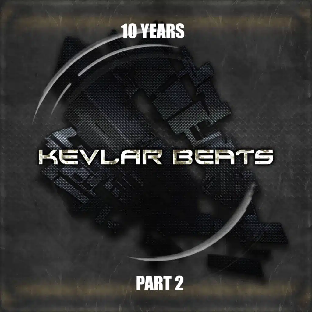 Kevlar Beats - 10 Years Part 2