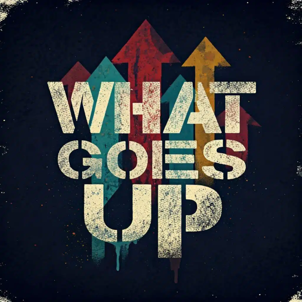 What Goes Up
