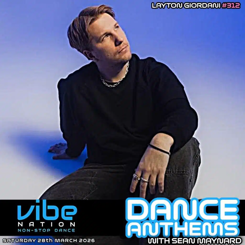 Dance Anthems 312 - [Layton Giordani Guest MIx] - 28th March 2026