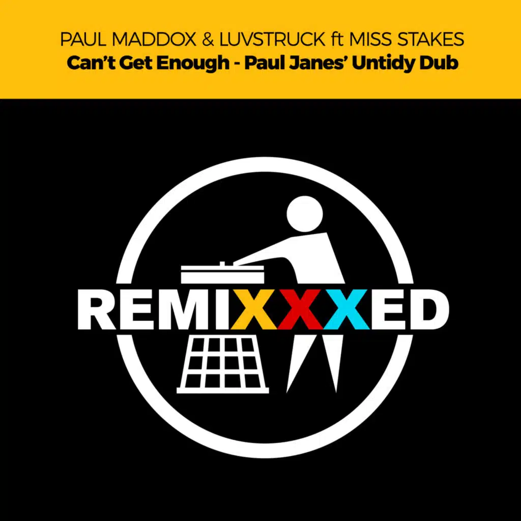 Can't Get Enough (Paul Janes' Untidy Dub)