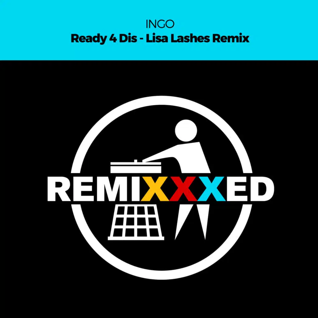Ready 4 Dis (Lisa Lashes Remix)