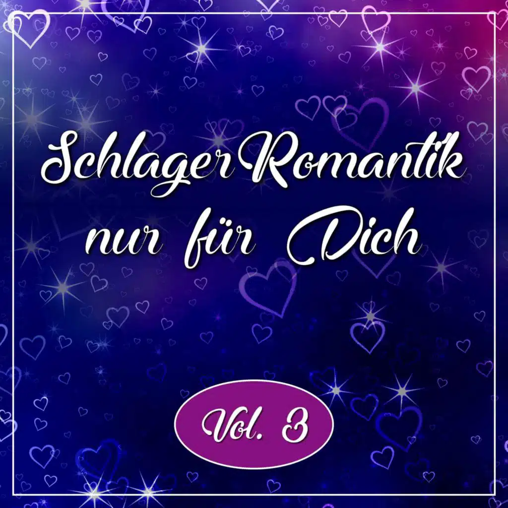 Schlager Romantik nur für Dich, Vol. 3
