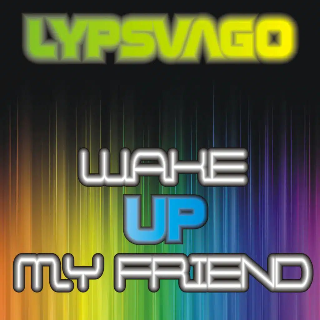 Wake Up My Friend (Rave Mix)