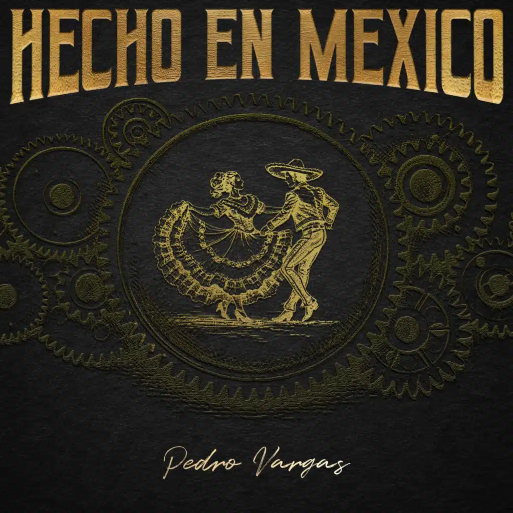 Hecho en México: Pedro Vargas