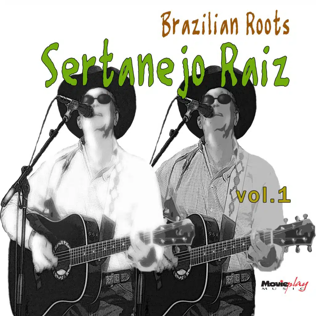 Sertanejo Raiz Vol. 1 Brazilian Roots