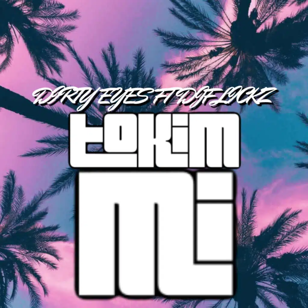 TOKIM MI (feat. Dirty Eyes)