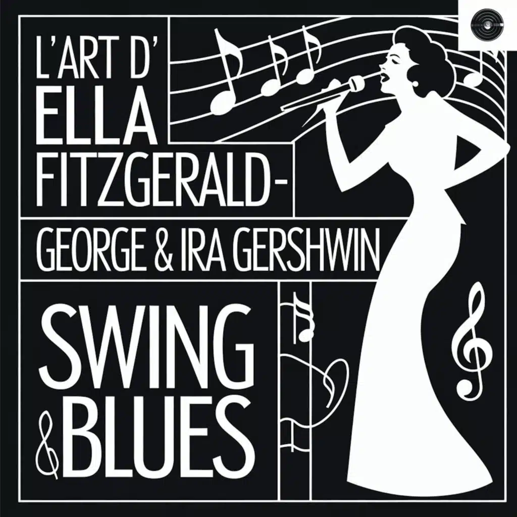 Ella Fitzgerald, Ira Gershwin & George Gershwin