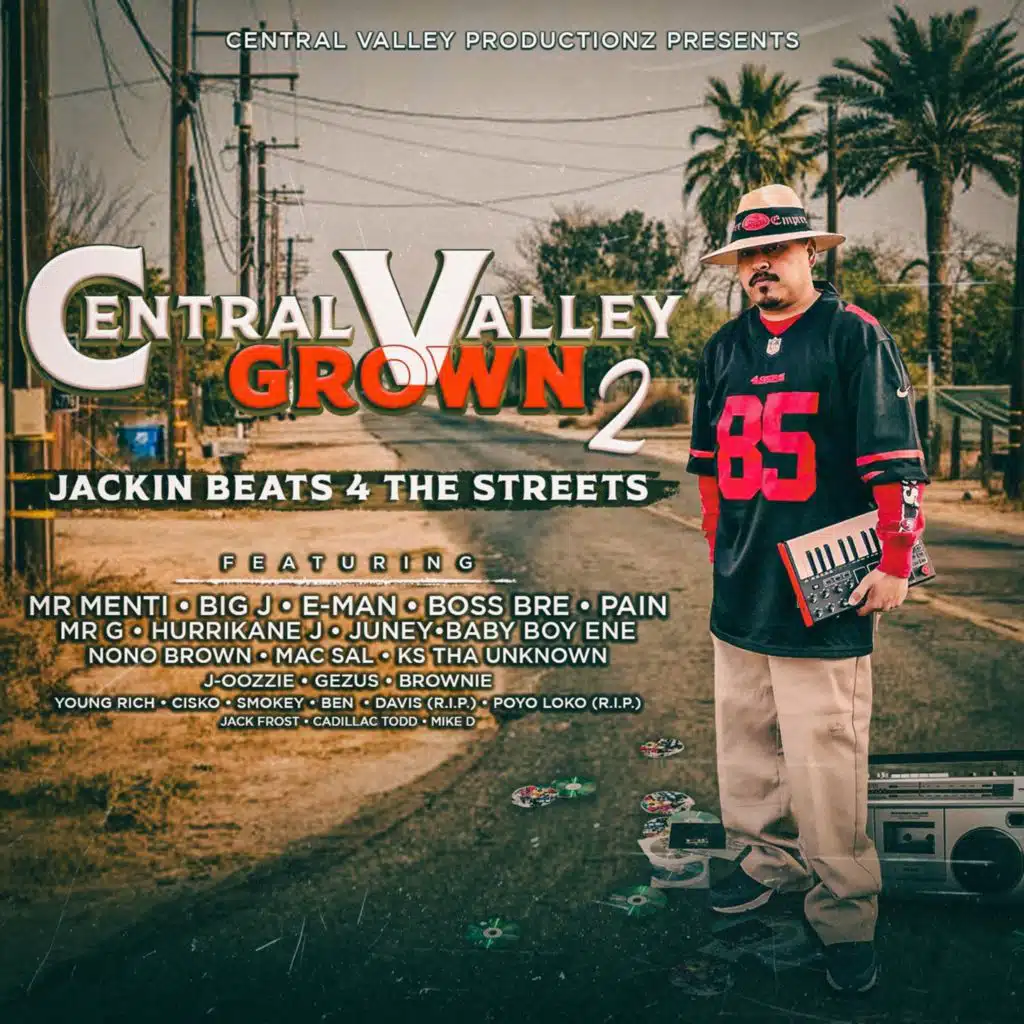 Central Valley Grown 2: Jackin' Beats 4 the Streets