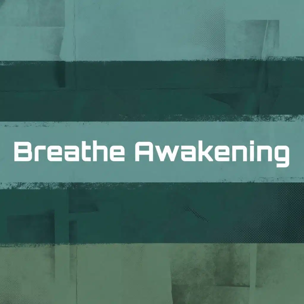 Breathe Awakening