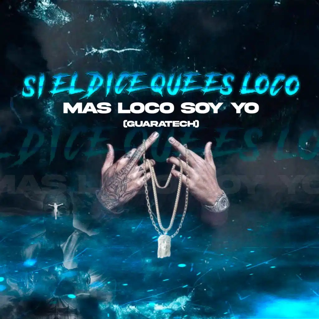 Si El Dice Que Es Loco Mas Loco Soy Yo  (Guaratech)