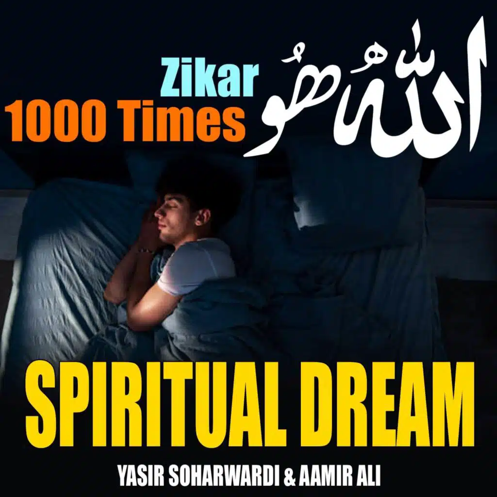 Allah Hu 1000 Times Zikar (Spiritual Dream)