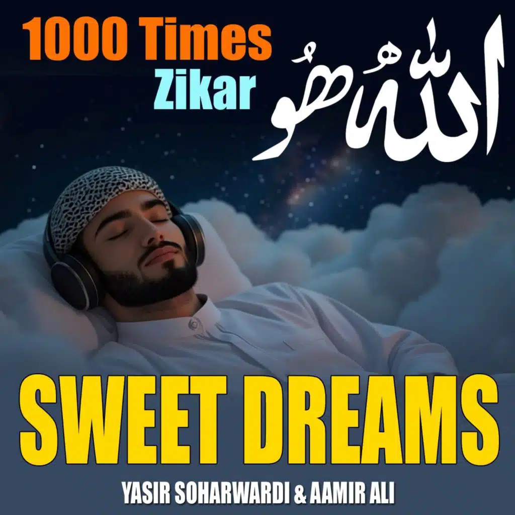 Allah Hu 1000 Times Zikar (Sweet Dreams)