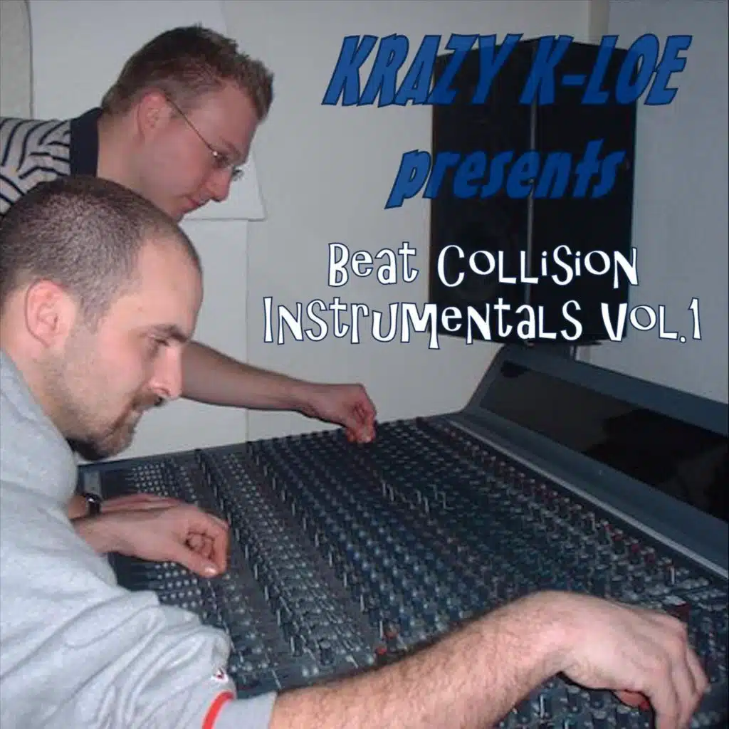 Krazy K-Loe presents "Beat Collision Instrumentals, Vol. 1"