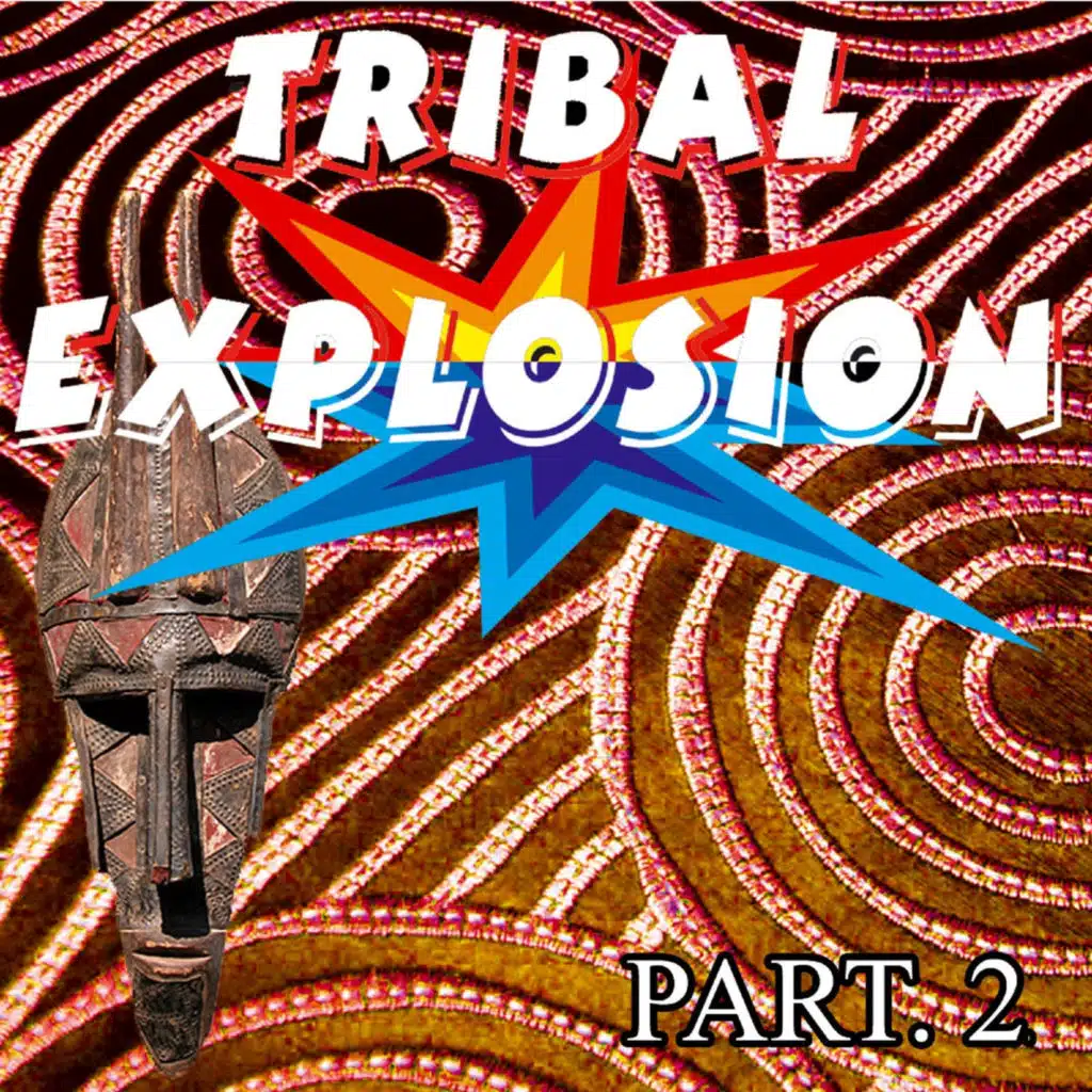 Tribal Explosion, Part. 2