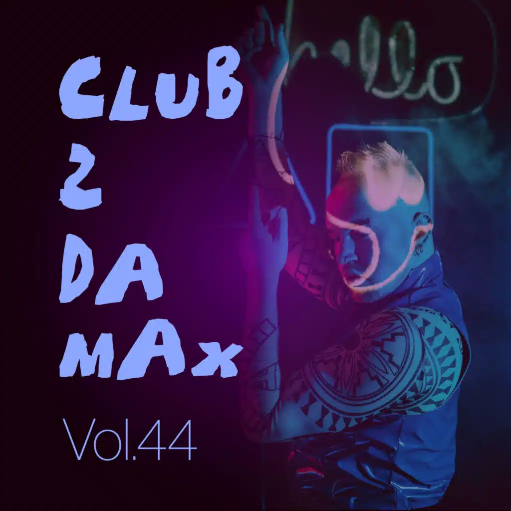 Club 2 Da Max, Vol. 44