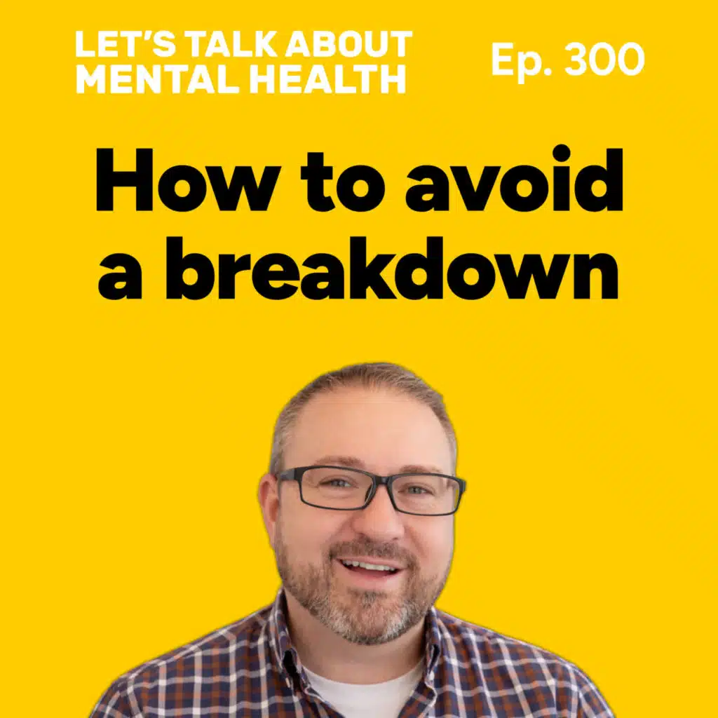 Want to avoid a breakdown? You need to do this. (Episode 300)
