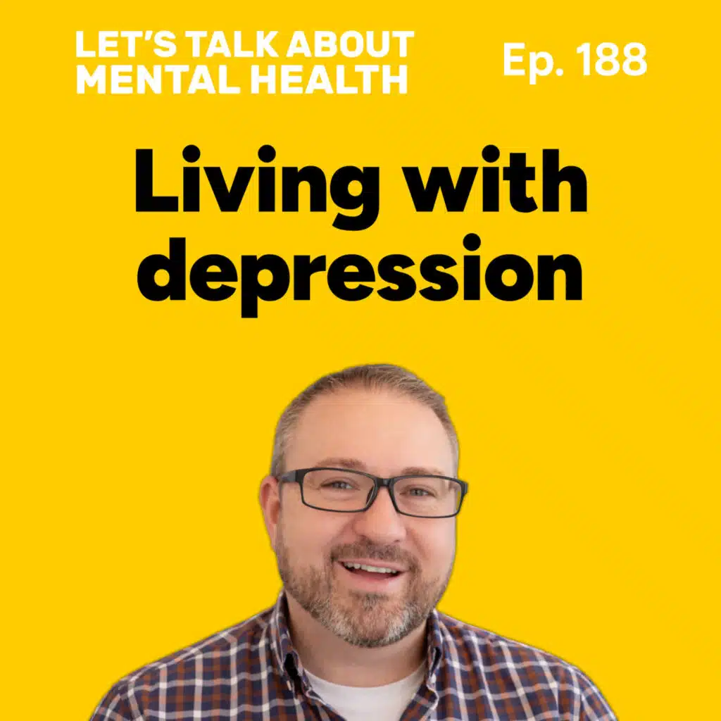 Let's Talk About... Depression (Episode 188)