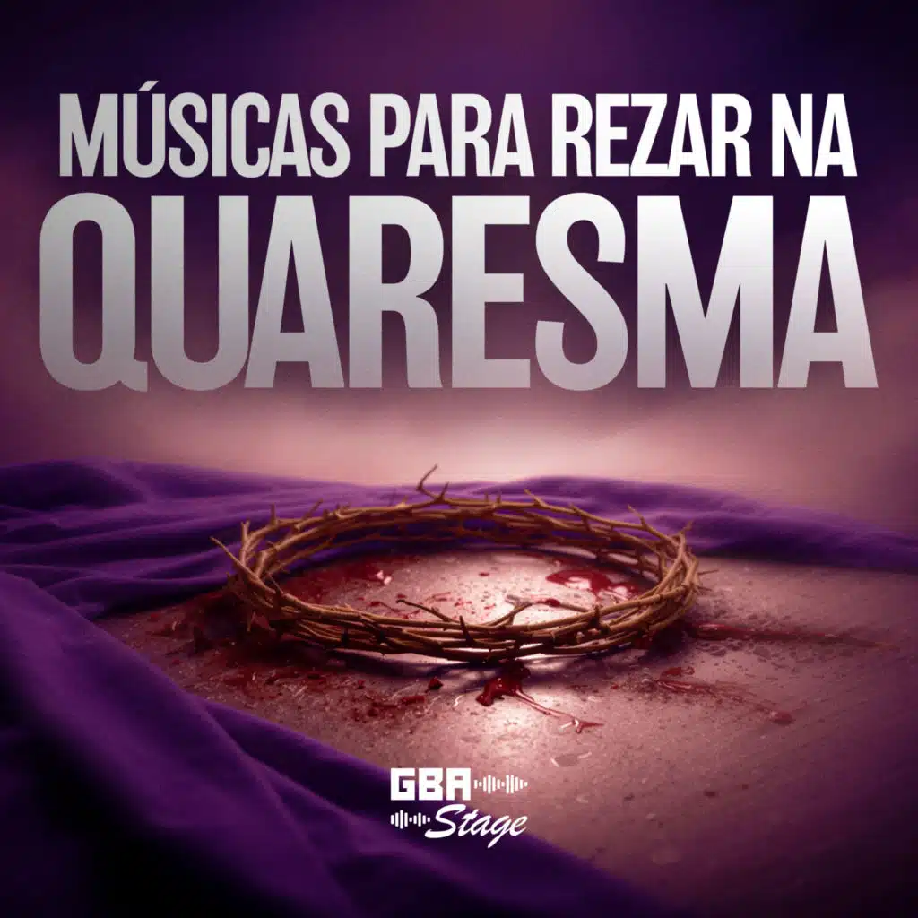 Músicas para Rezar na Quaresma