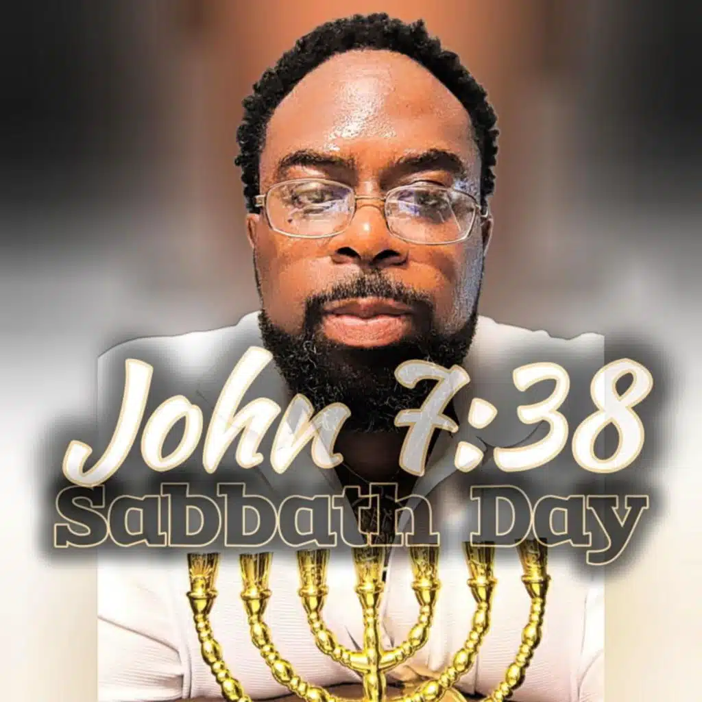 John 7:38 in... The Sabbath Day