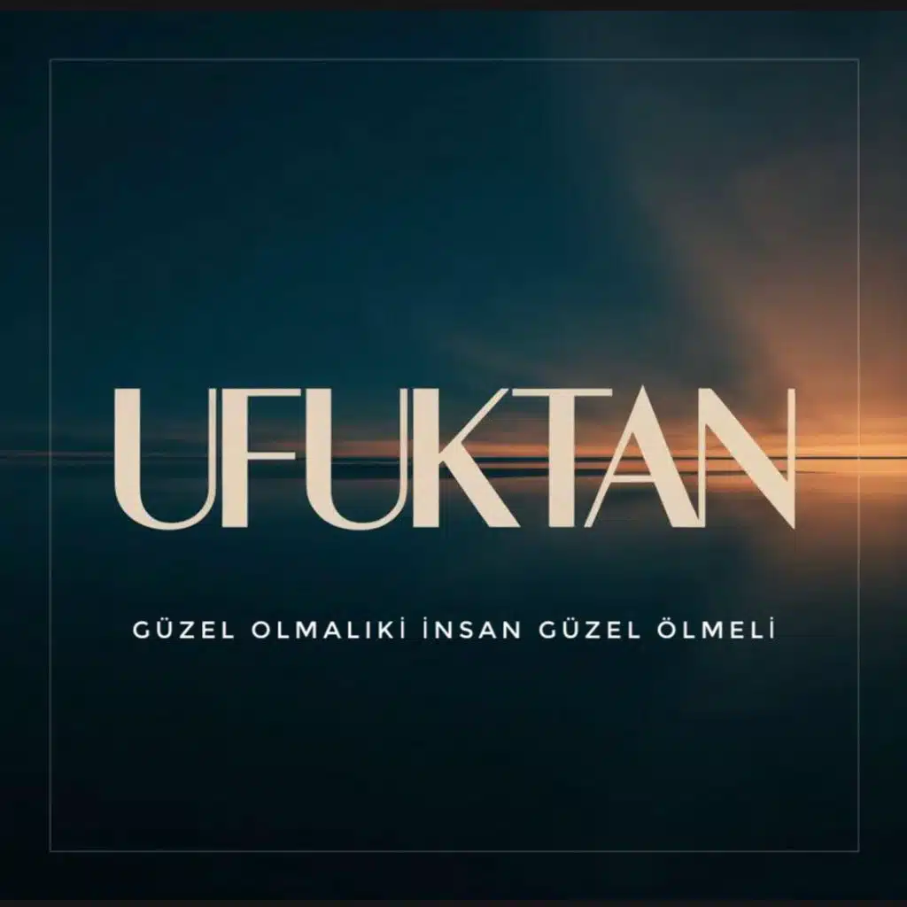 GÜZEL OLMALIKİ İNSAN GÜZEL ÖLMELİ
