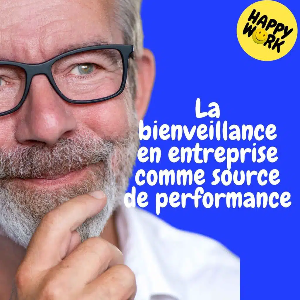 Replay — La bienveillance en entreprise comme source de performance