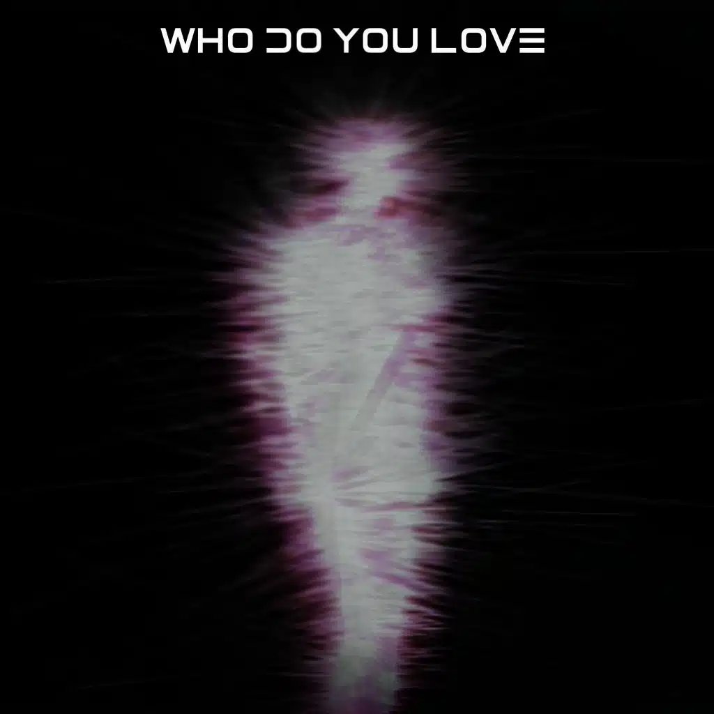 Who Do You Love (feat. LYRE)