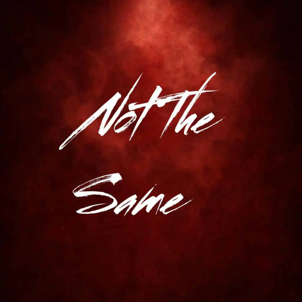 Not The Same