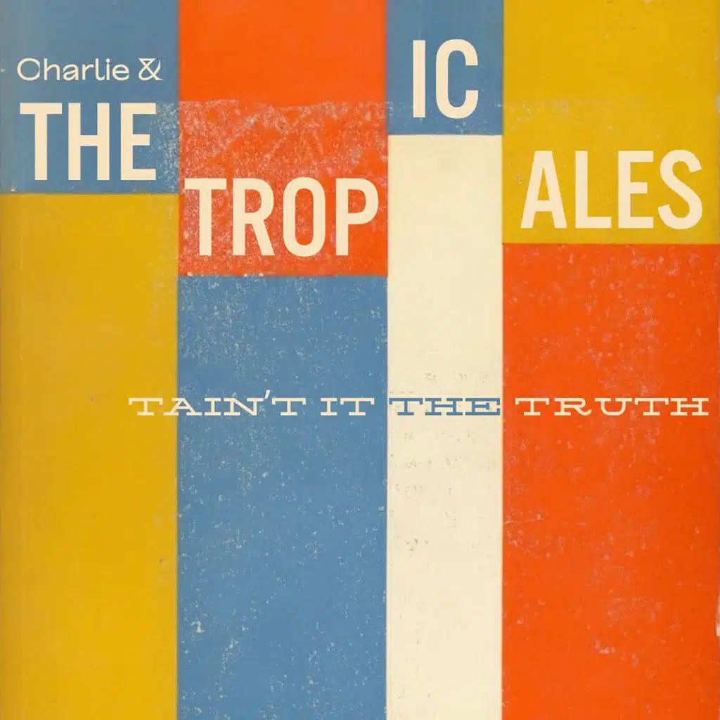 Charlie Halloran & The Tropicales