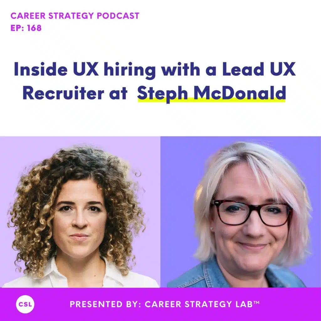168 - UX Hiring Insights: Steph McDonald UX Design Recruiter at HubSpot on AI in Hiring, Portfolios & What Gets You Hired